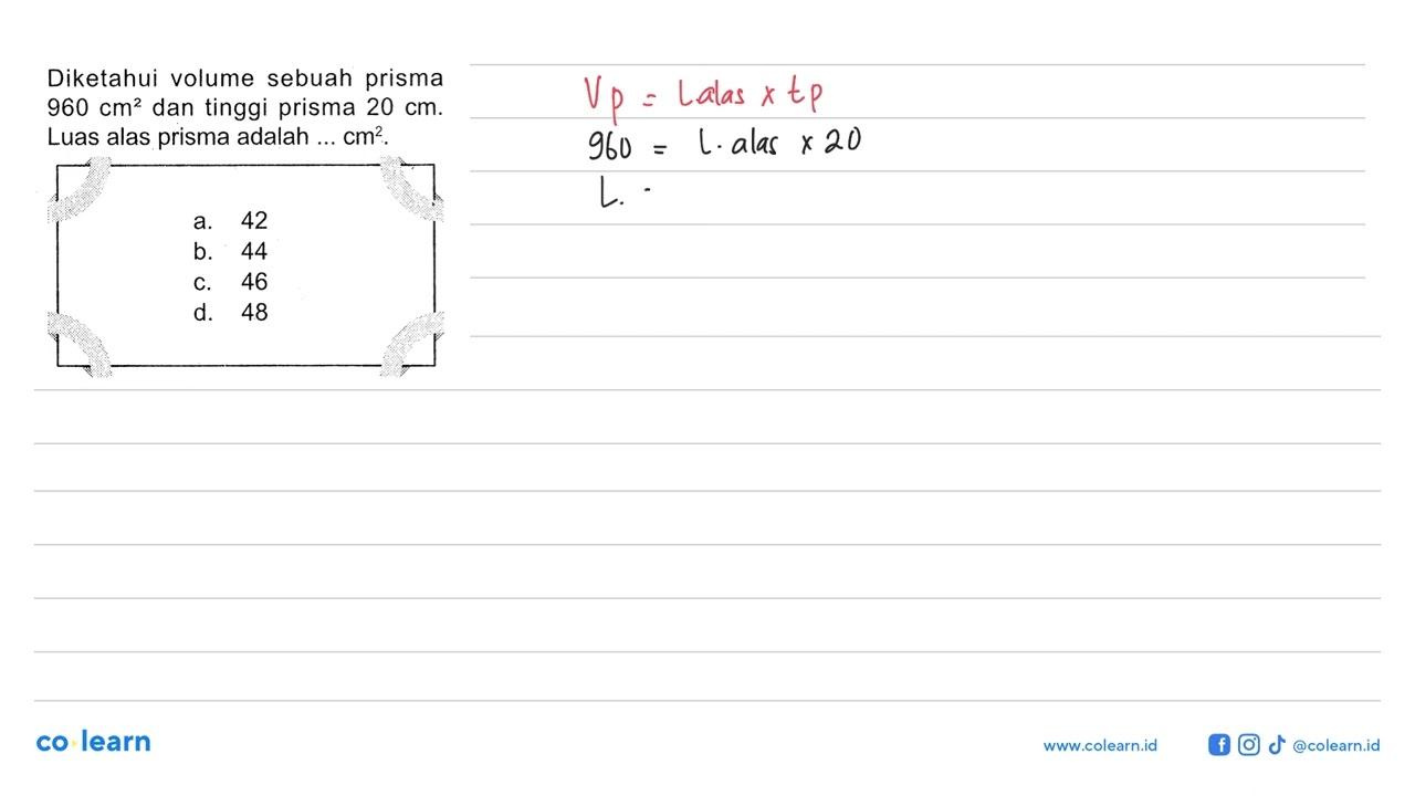 Diketahui volume sebuah prisma 960 cm^2 dan tinggi prisma