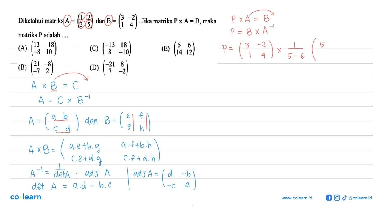 Diketahui matriks A=(1 2 3 5) dan B=(3 -2 1 4). Jika