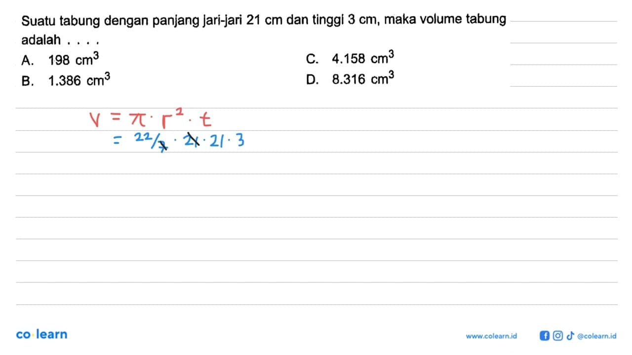 Suatu tabung dengan panjang jari-jari 21 cm dan tinggi 3