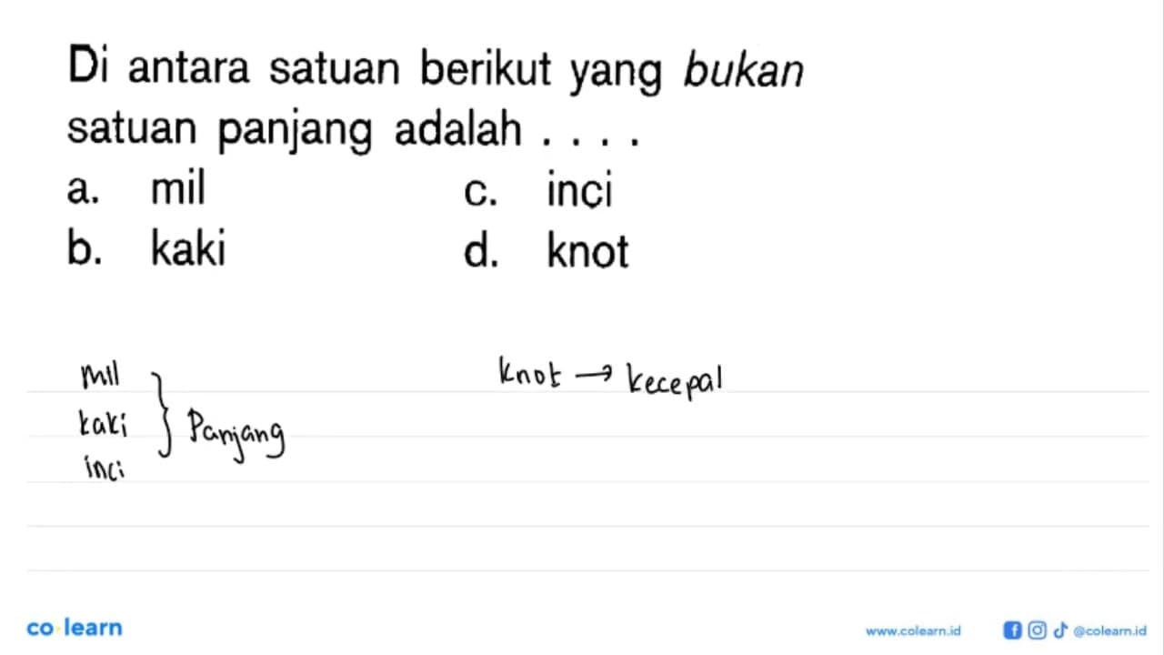 Di antara satuan berikut yang bukan satuan panjang adalah