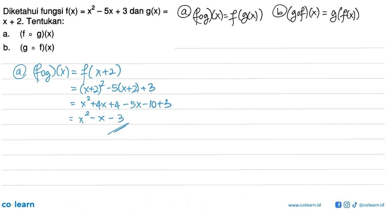 Diketahui fungsi f(x)=x^2-5x+3 dan g(x)=x+2 . Tentukan: a.