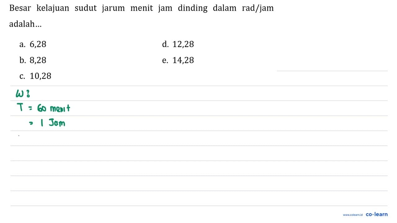 Besar kelajuan sudut jarum menit jam dinding dalam rad/jam