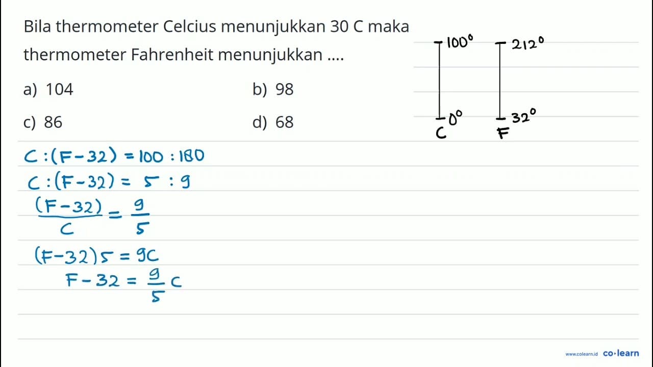 Bila thermometer Celcius menunjukkan 30 C maka thermometer