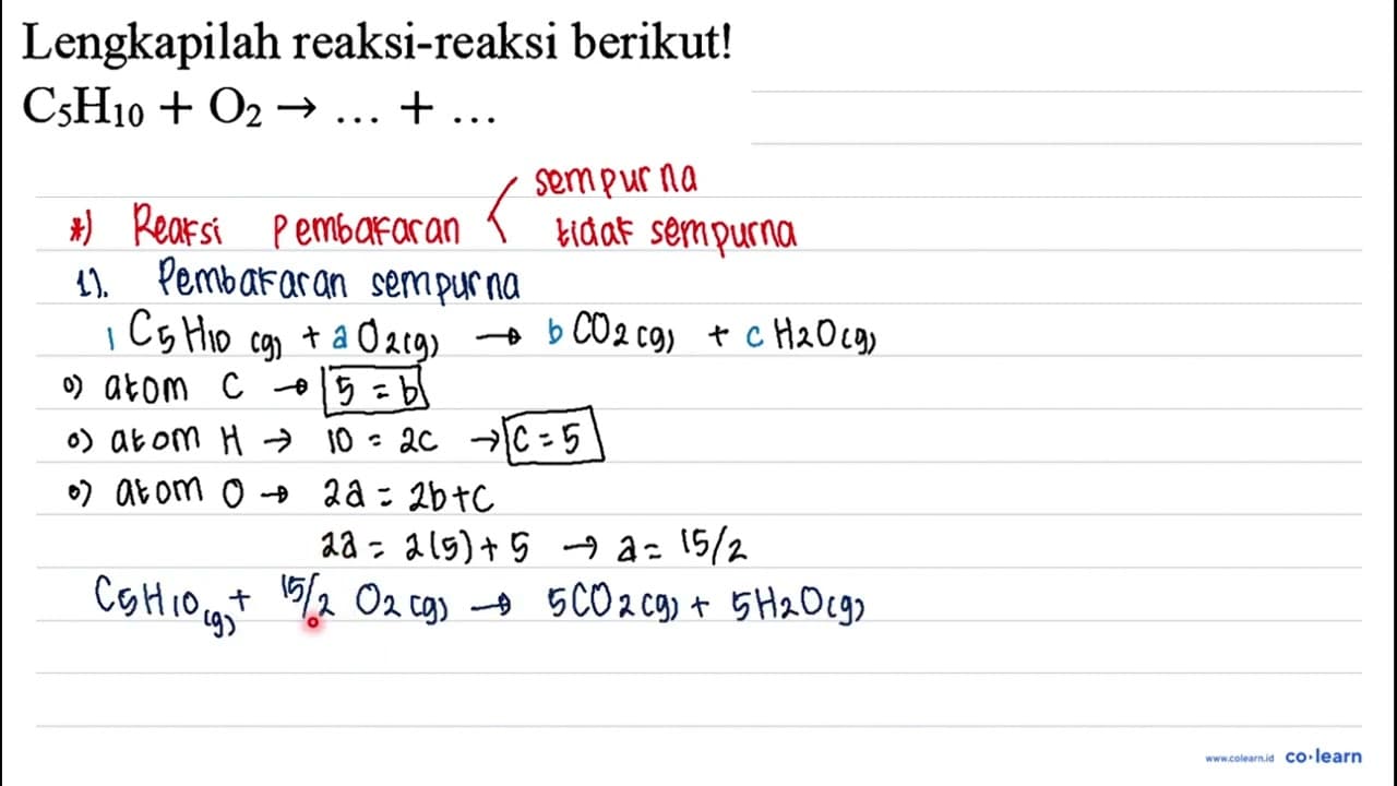 Lengkapilah reaksi-reaksi berikut! C_(5) H_(10)+O_(2) ->