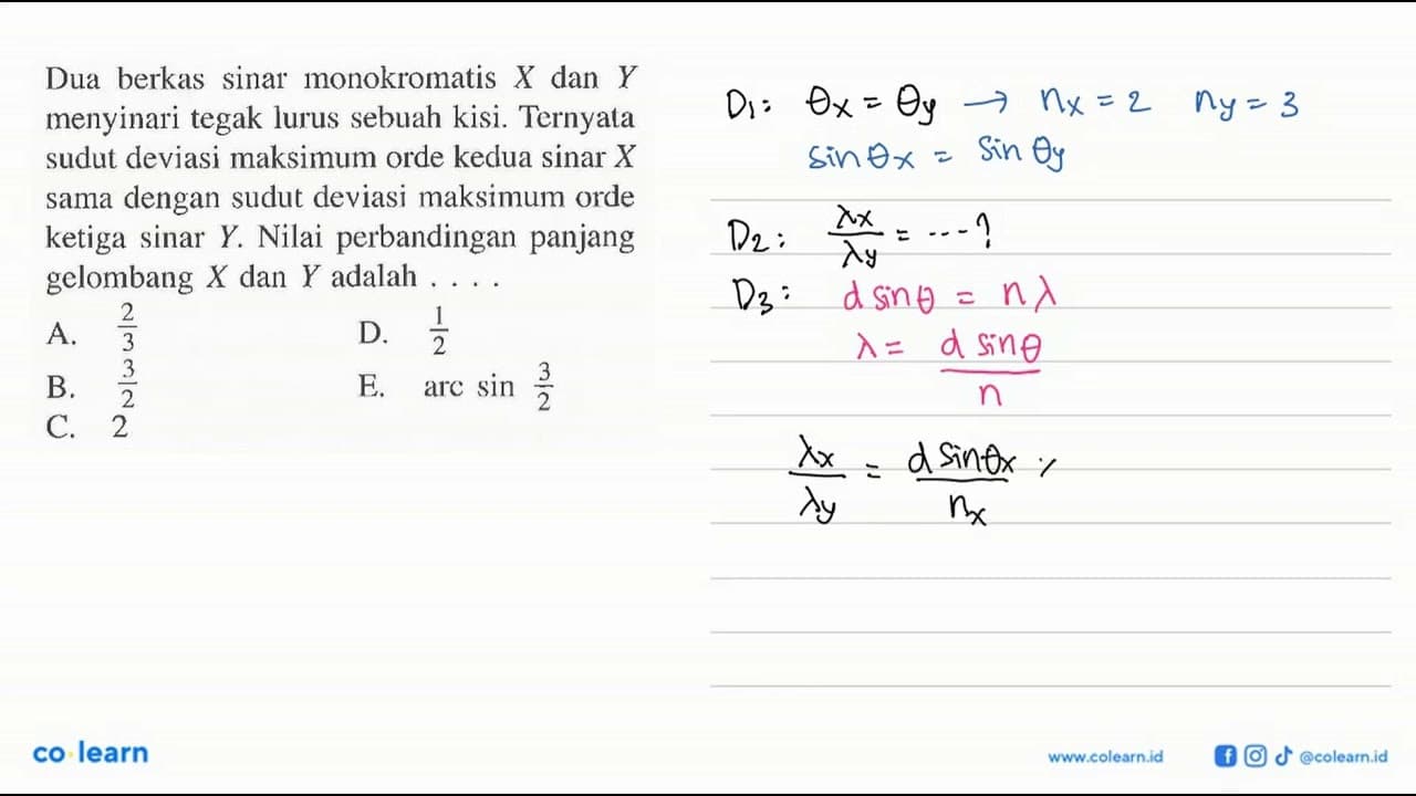 Dua berkas sinar monokromatis X dan Y menyinari tegak lurus