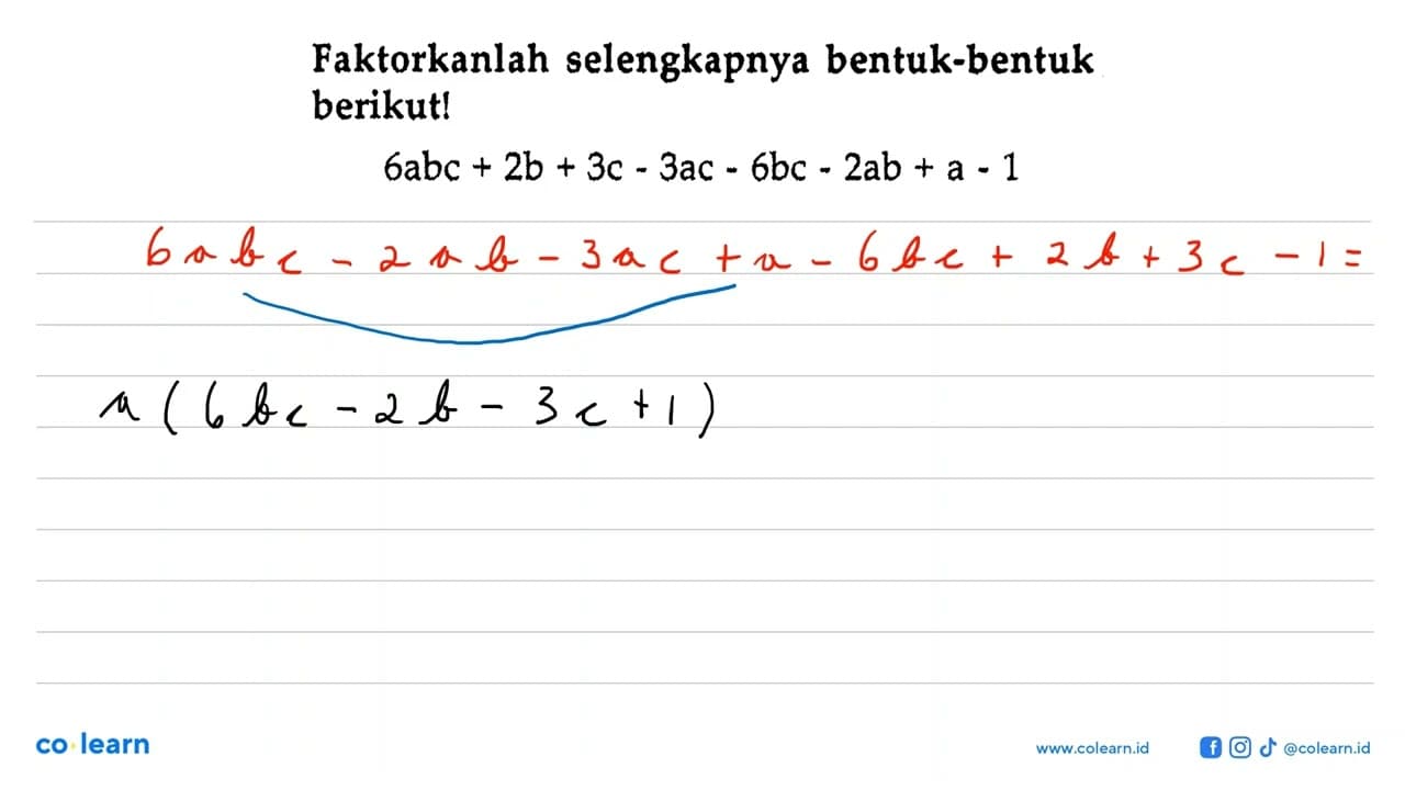 Faktorkanlah selengkapnya bentuk-bentuk berikutl 6abc + 2b