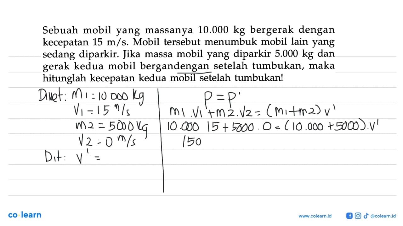 Sebuah mobil yang massanya 10.000 kg bergerak dengan