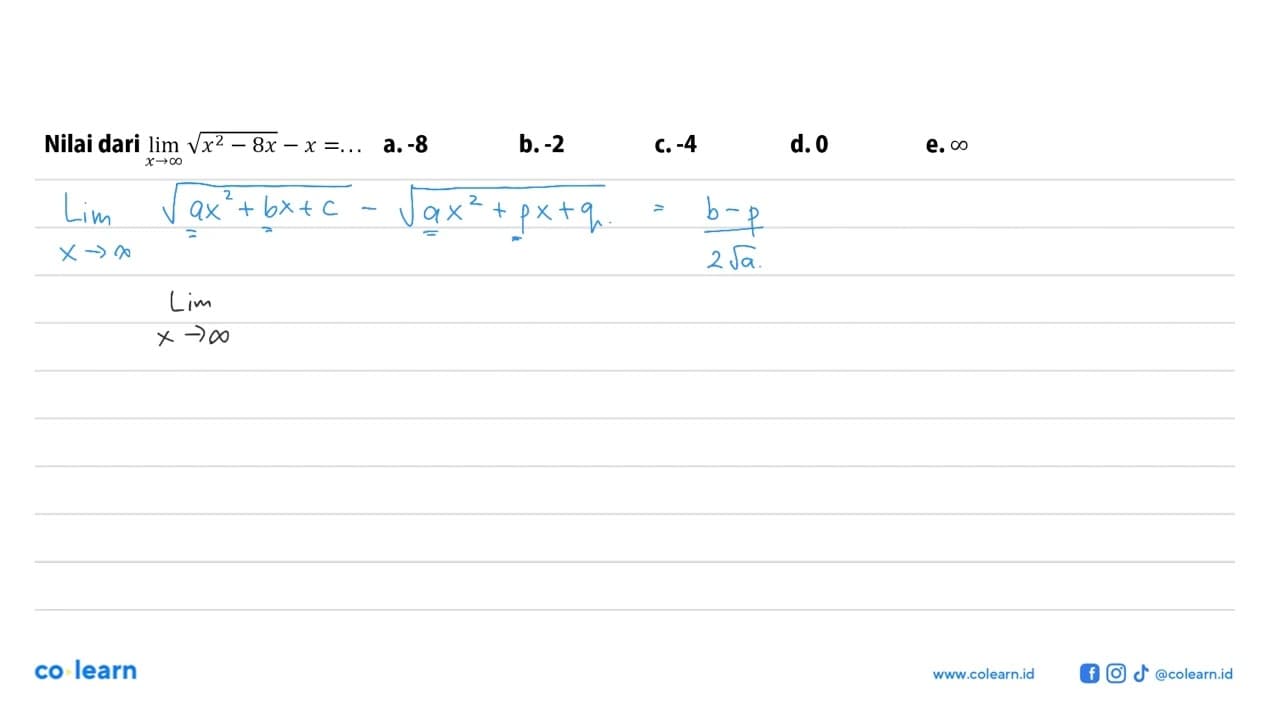 Nilai dari lim x->tak hingga akar(x^2-8x)-x=