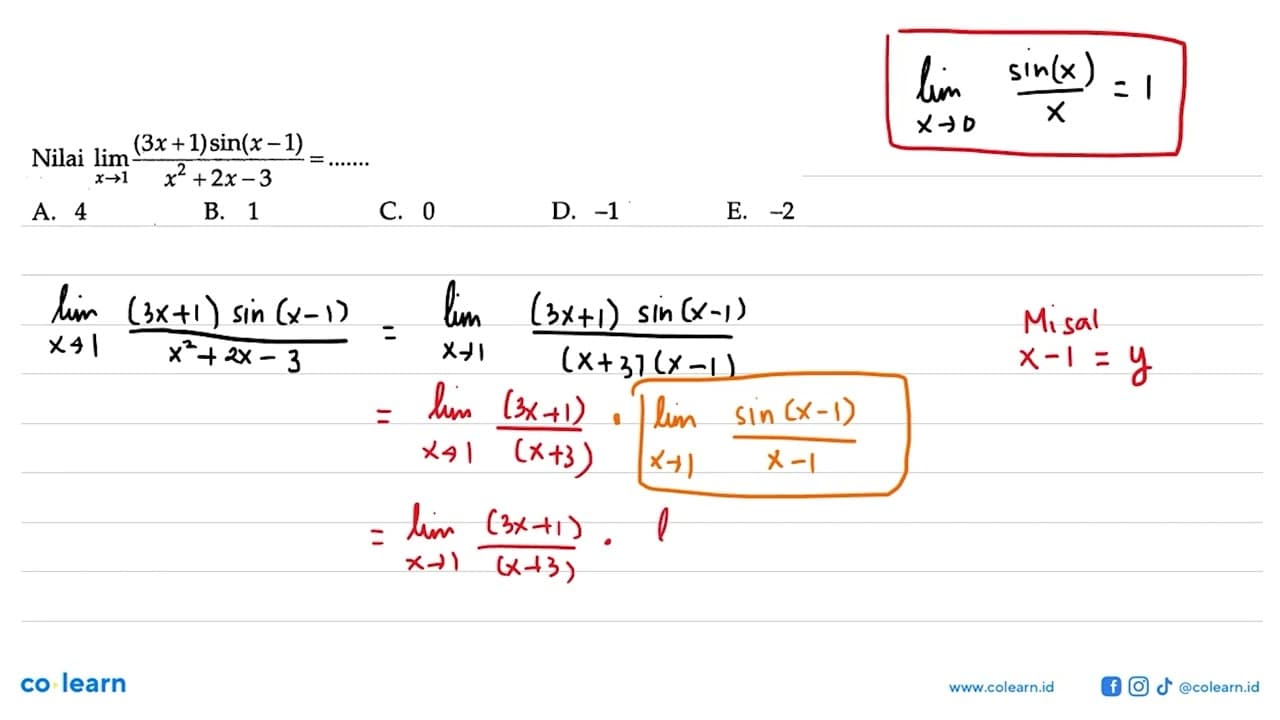 Nilai lim x->1 ((3x+1)sin(x-1))/(x^2+2x-3)=....