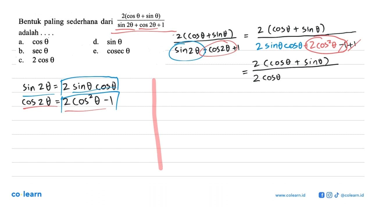 Bentuk paling sederhana dari (2(cos theta+sin theta))/(sin