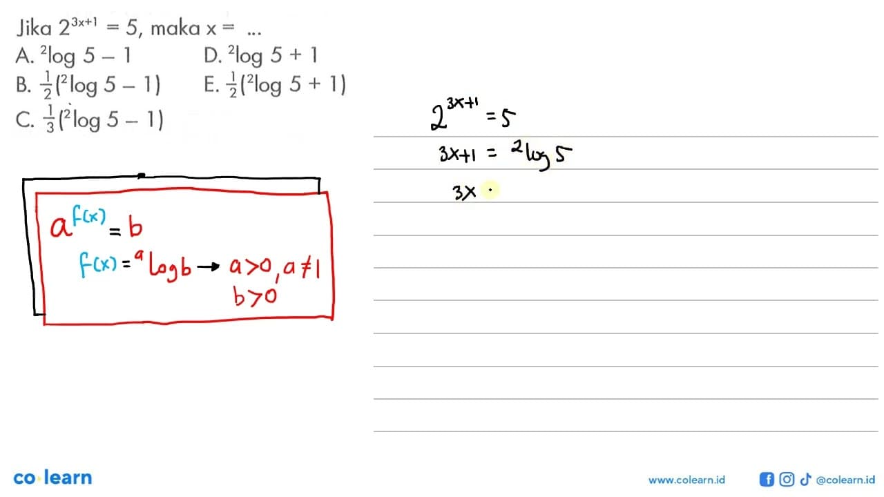 Jika 2^(3x+1)=5, maka x= ...