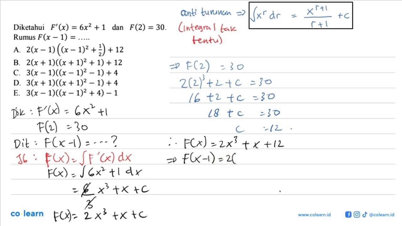 Diketahui F'(x)=6x^2+1 dan F(2)=30. Rumus F(x-1)=........