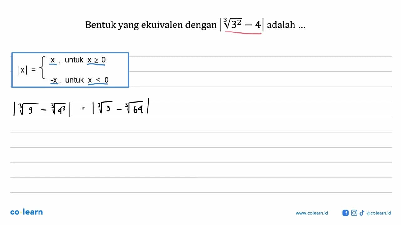 Bentuk yang ekuivalen dengan |3^(2/3)-4| adalah...