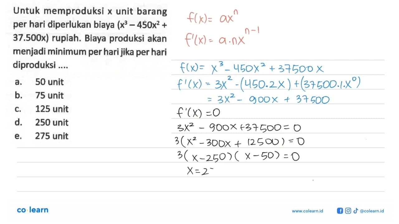 Untuk memproduksi x unit barang per hari diperlukan biaya