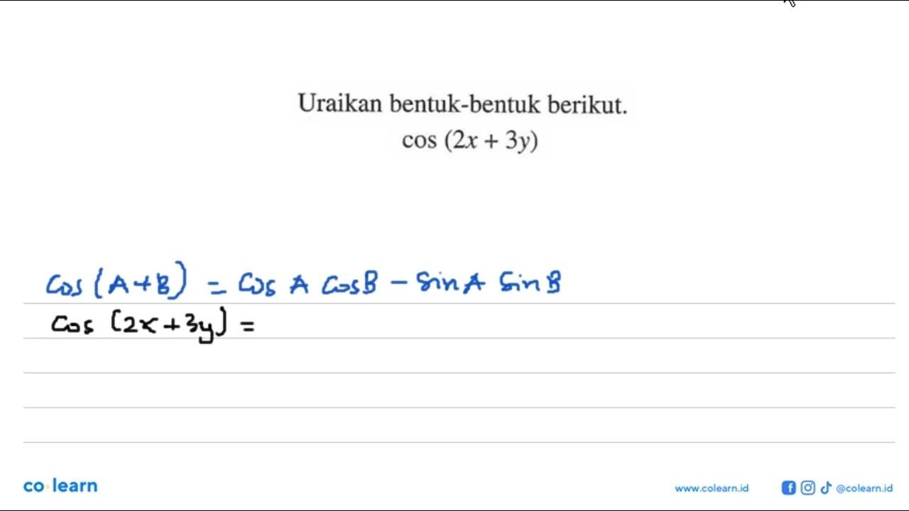 Uraikan bentuk-bentuk berikut. cos(2x+3y)