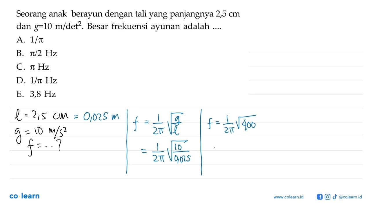 Seorang anak berayun dengan tali yang panjangnya 2,5 cm dan