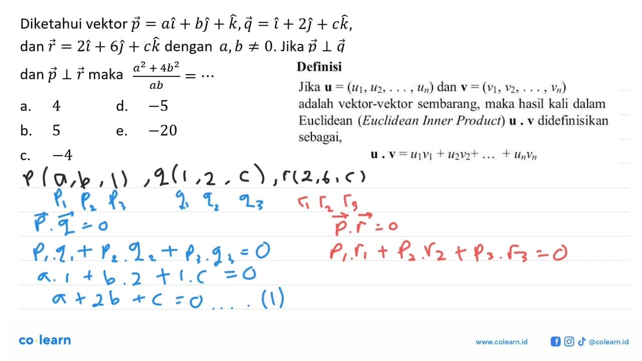 Diketahui vektor p=ai+bj+k, vektor q=i+2j+ck dan vektor