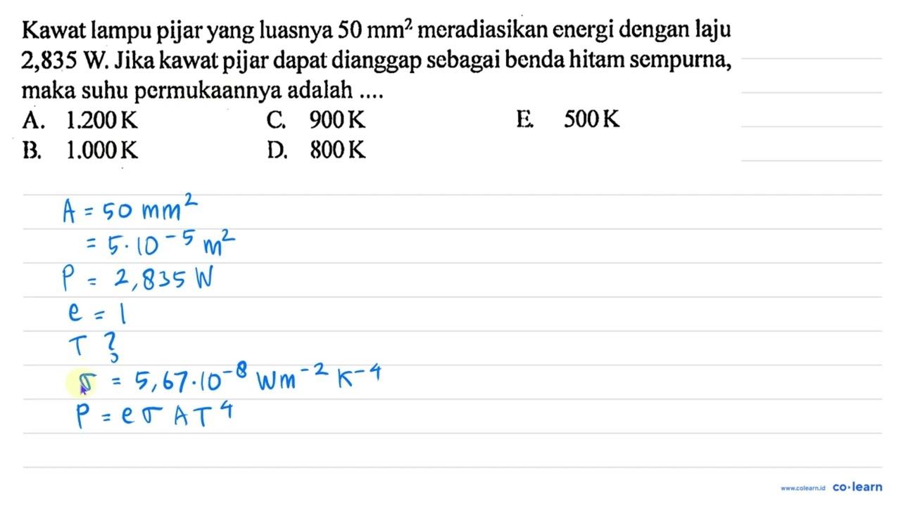 Kawat lampu pijar yang luasnya 50 ~mm^2 meradiasikan energi