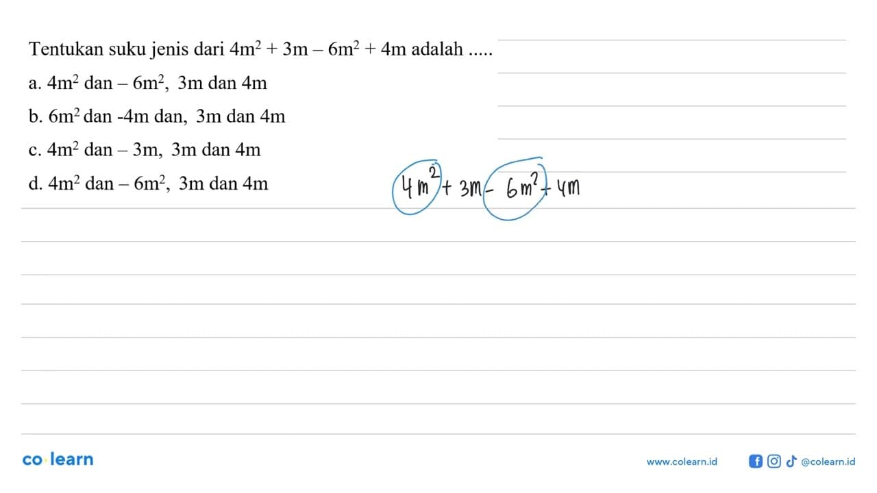 Tentukan suku jenis dari 4m^2 + 3m - 6m^2 + 4m adalah ....