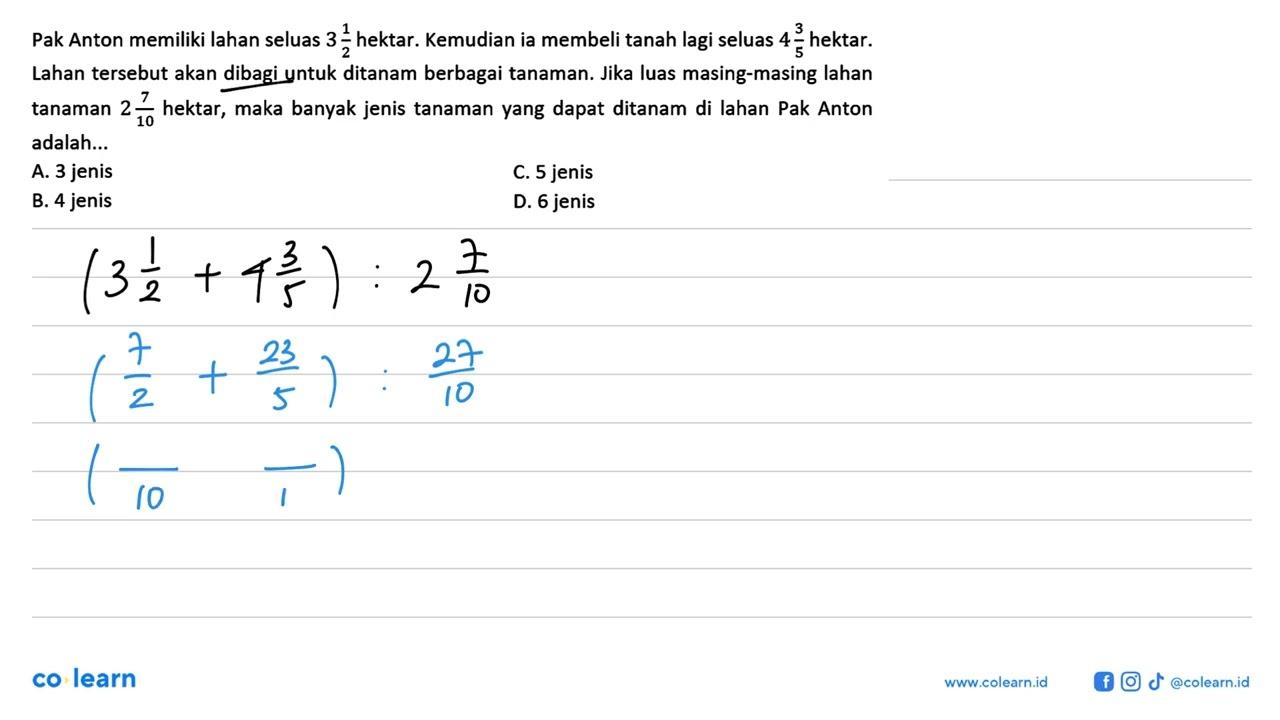 Pak Anton memiliki lahan seluas 3 1/2 hektar. Kemudian ia