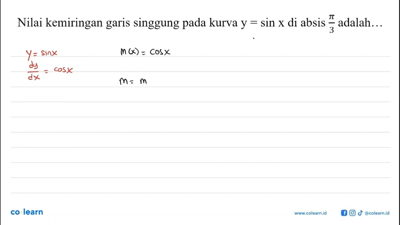 Nilai kemiringan garis singgung pada kurva y=sin x di absis