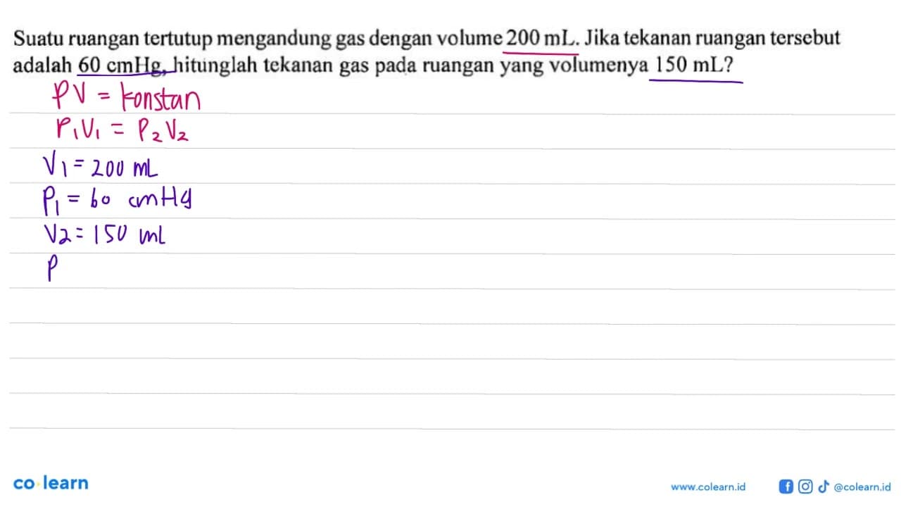 Suatu ruangan tertutup mengandung gas dengan volume 200 mL.