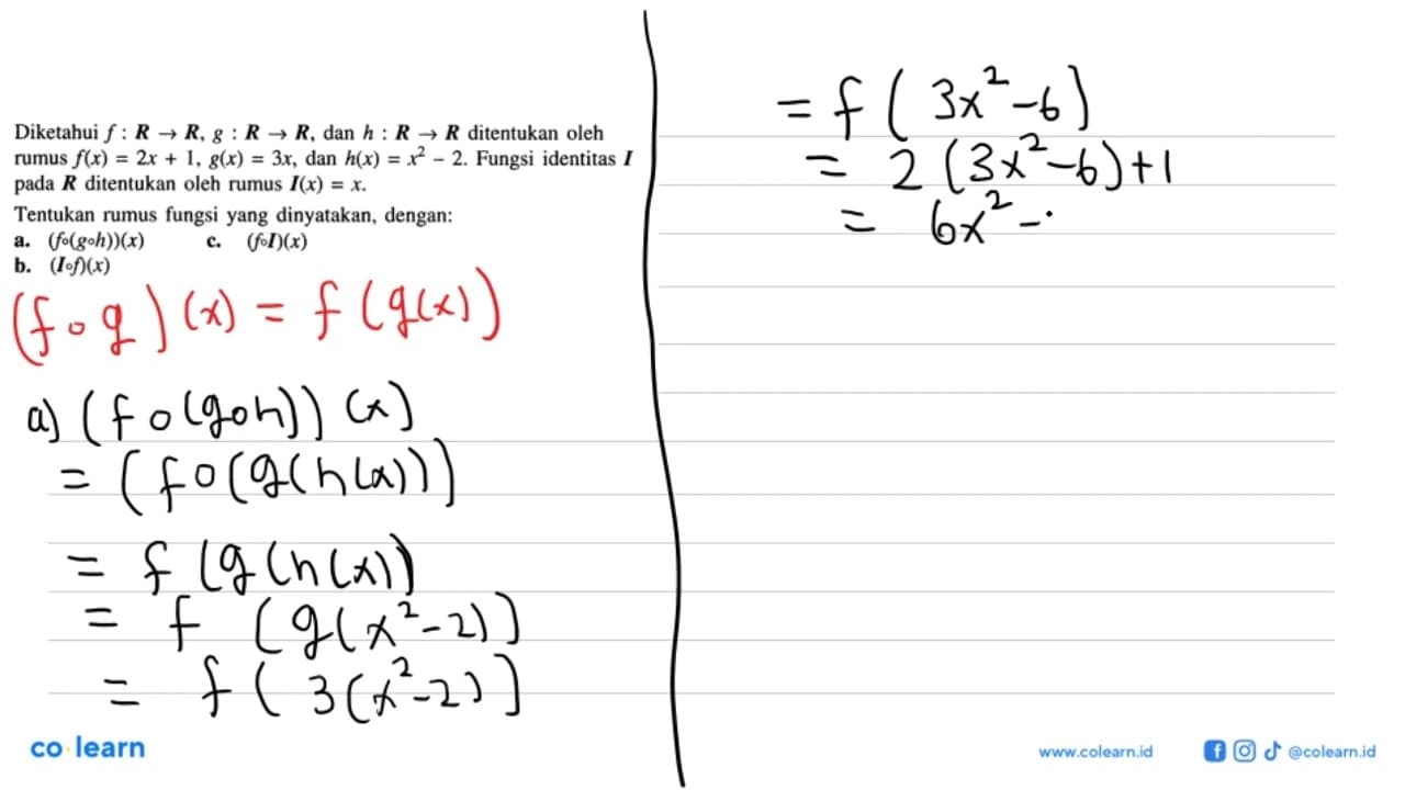 Diketahui f:R->R, g:R->R, dan h:R->R ditentukan oleh rumus