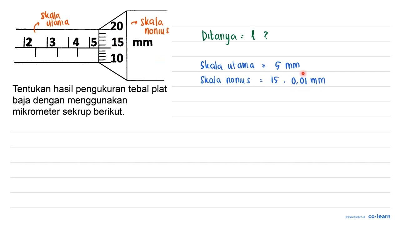 Tentukan hasil pengukuran tebal plat baja dengan