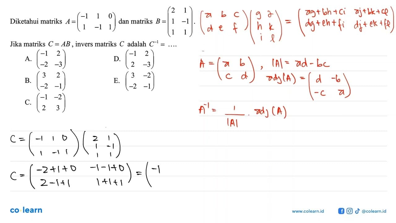 Diketahui matriks A = (-1 1 0 1 -1 1) dan matriks B = (2 1