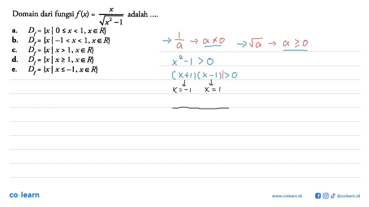 Domain dari fungsi f(x)=x/akar(x^2-1) adalah...