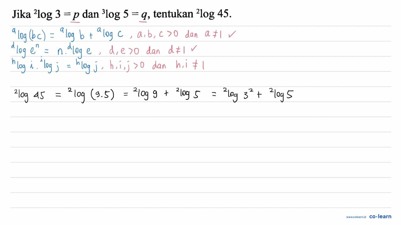 Jika 2log3=p dan 3log5=q, tentukan 2log45