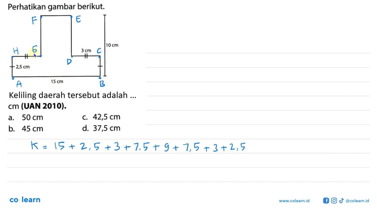 Perhatikan gambar berikut. 2,5 cm 3 cm 15 cm 10 cmKeliling