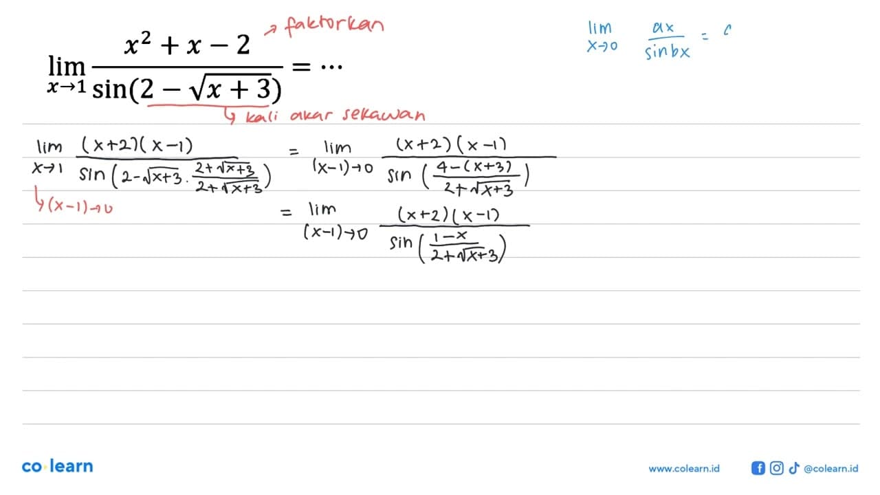 lim x->1 ((x^2+x-2)/(sin(2-akar(x + 3))