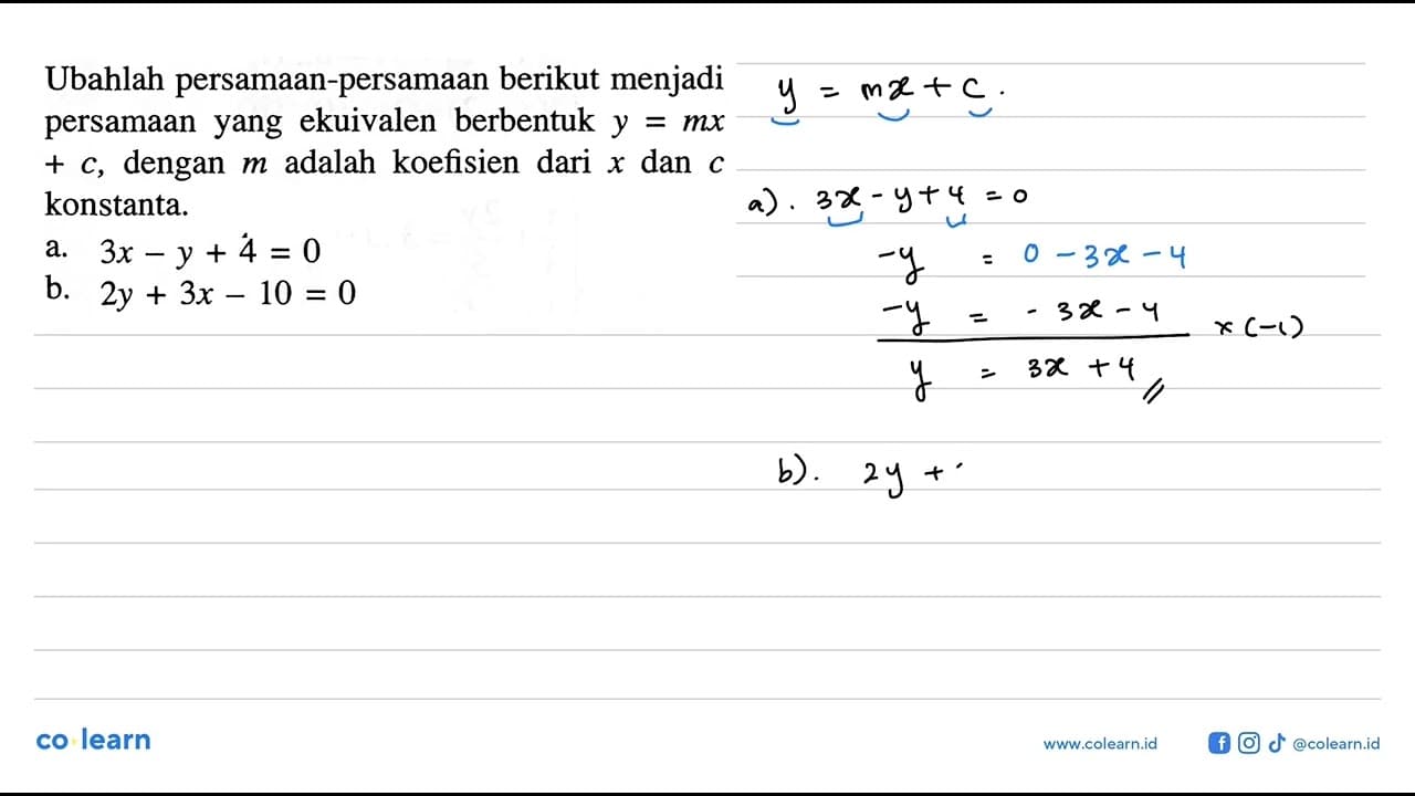 Ubahlah persamaan-persamaan berikut menjadi persamaan yang