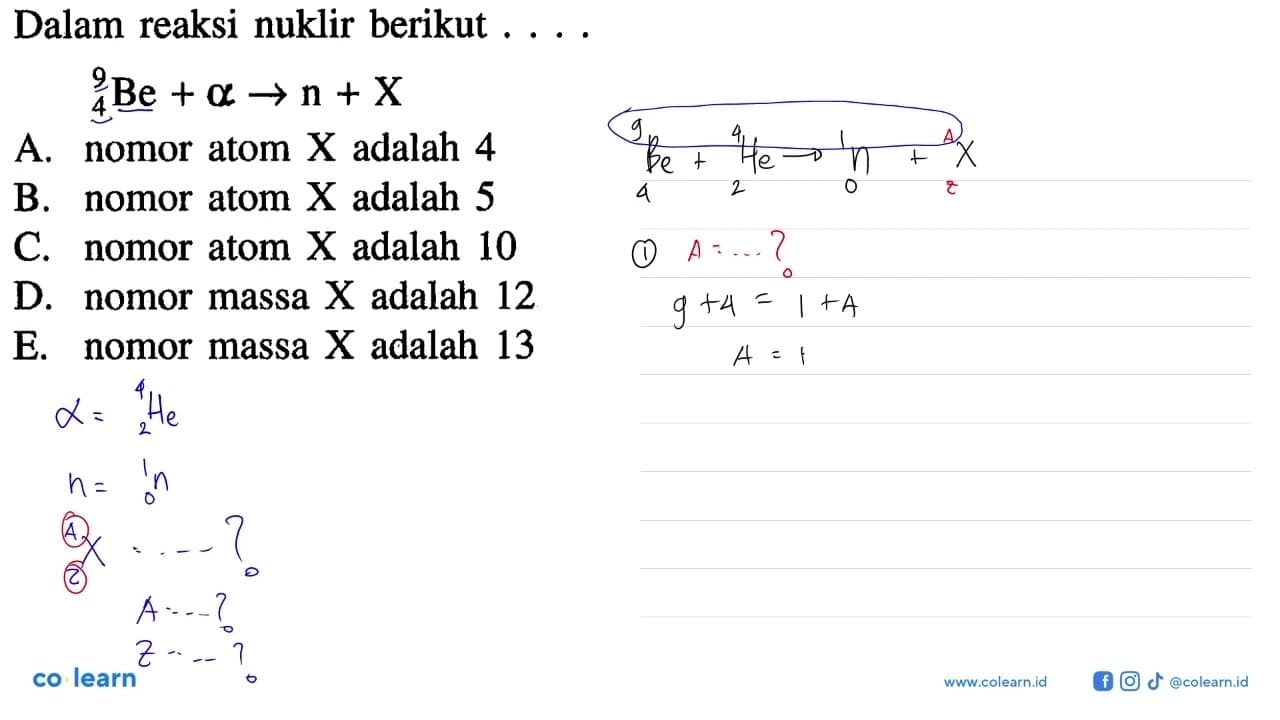 Dalam reaksi nuklir berikut .... 9 4 Be+alpha-> n+X