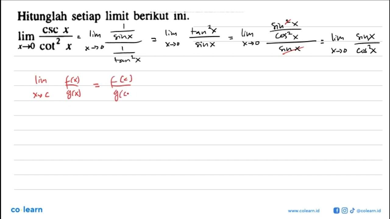 Hitunglah setiap limit berikut ini. lim x->0 (csc x)/(cot^2