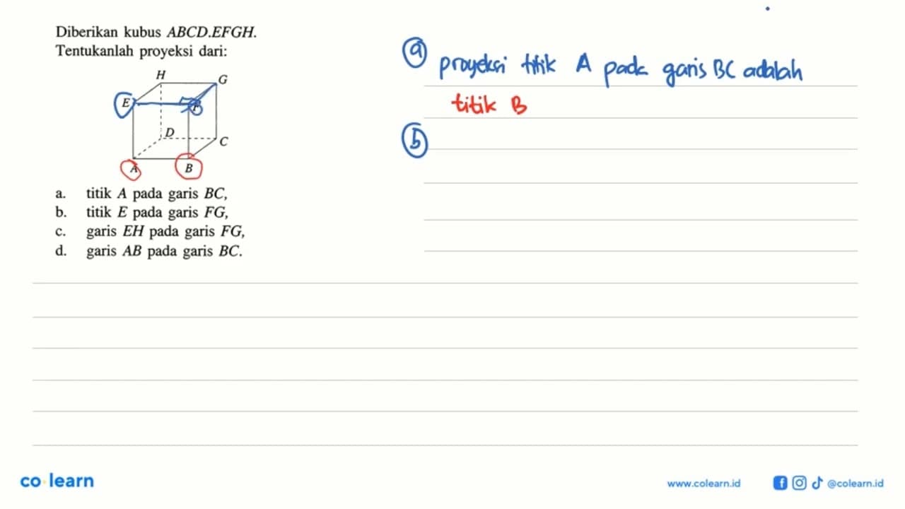 Diberikan kubus ABCD . EFGH . Tentukanlah proyeksi dari:a.