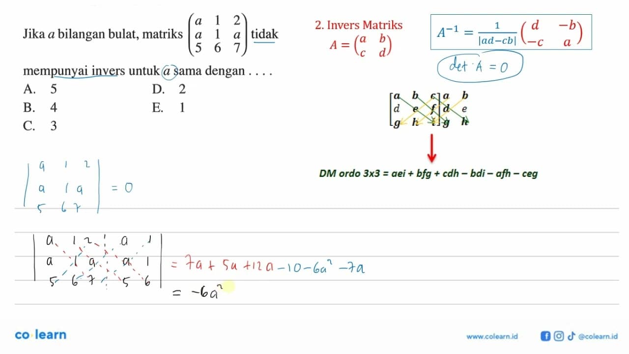 Jika a bilangan bulat, matriks (a 1 2 a 1 a 5 6 7) tidak