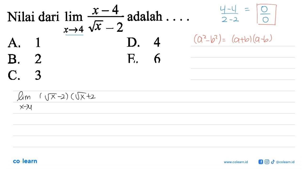 Nilai dari limit x mendekati 4 (x-4)/(akar(x)-2) adalah