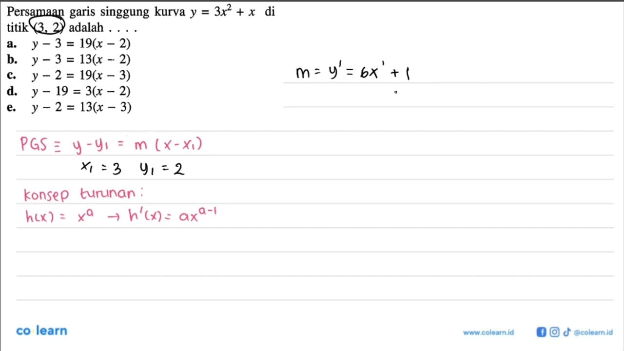 Persamaan garis singgung kurva y=3x^2+x di titik (3,2)