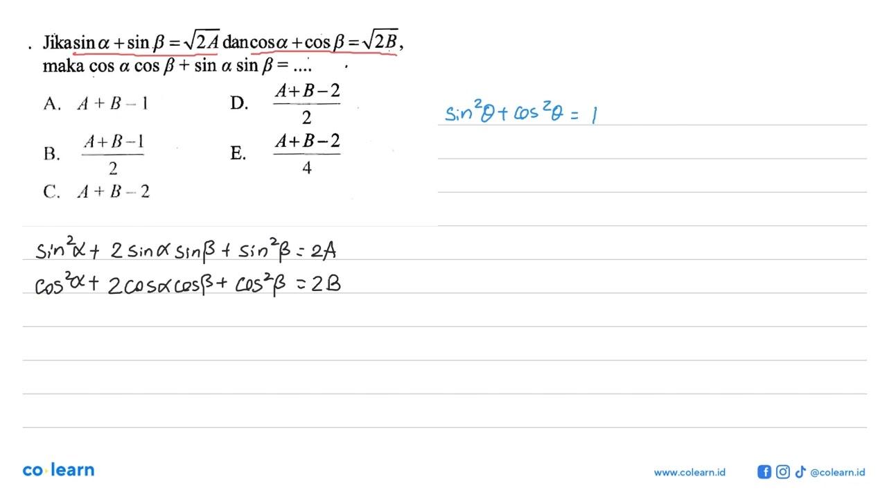 Jika sin alpha +sin beta = akar(2A) dan cos alpha +cos beta