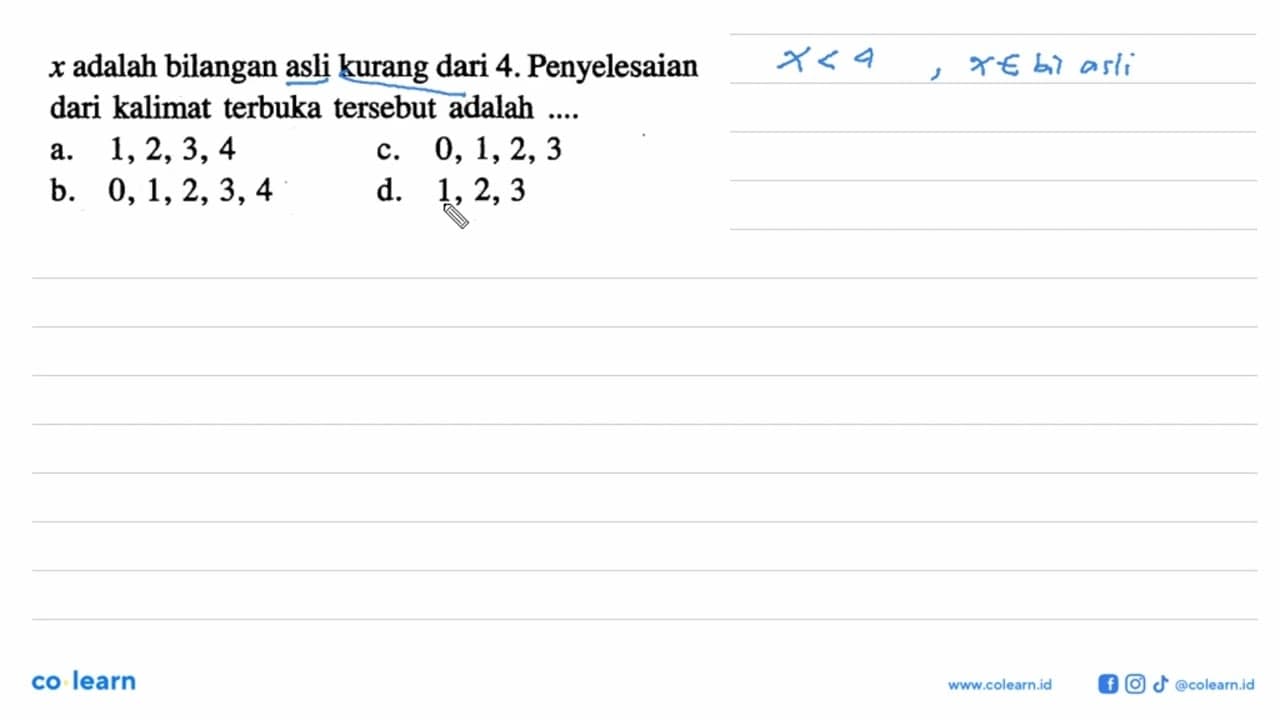 x adalah bilangan asli kurang dari 4. Penyelesaian dari