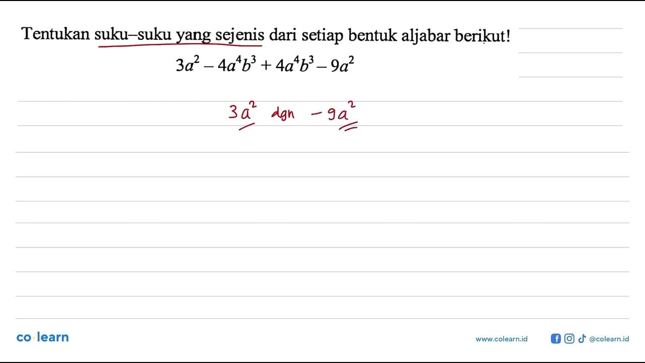 Tentukan suku-suku yang sejenis dari setiap bentuk aljabar