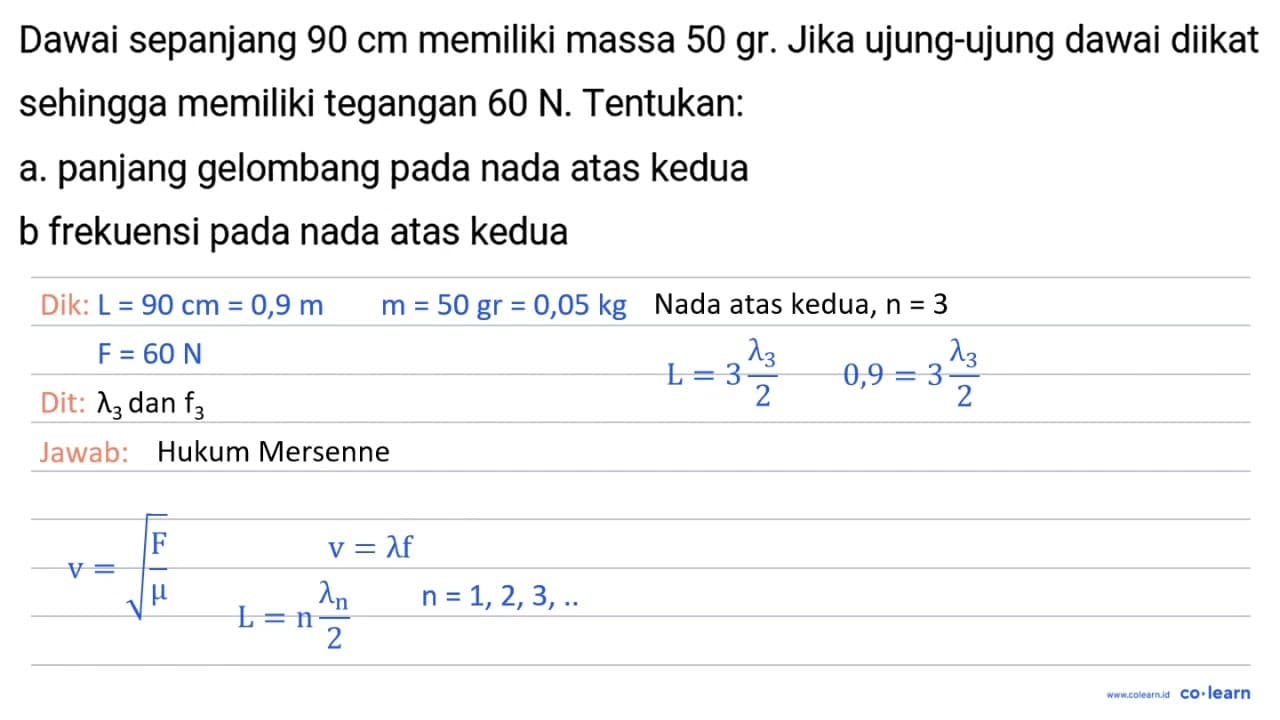 Dawai sepanjang 90 cm memiliki massa 50 gr. Jika