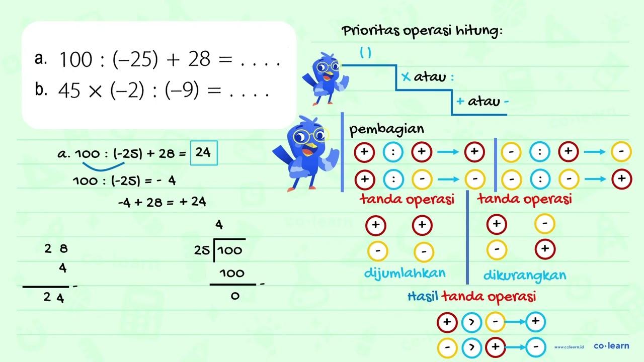 a. 100 : (-25) + 28 = .... b. 45 x (-2) : (-9) = ....