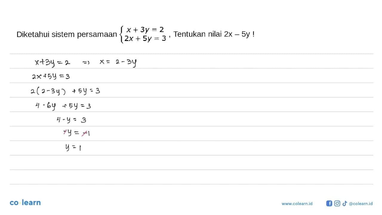 Diketahui sistem persamaan x+3y=2 2x+5y=3 Tentukan nilai