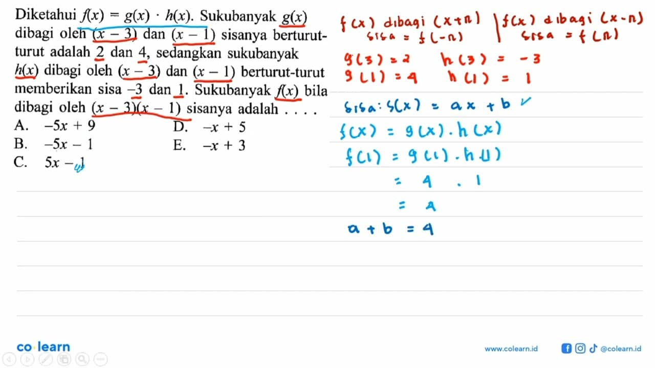 Diketahui f(x) = g(x).h(x). Sukubanyak g(x) dibagi oleh