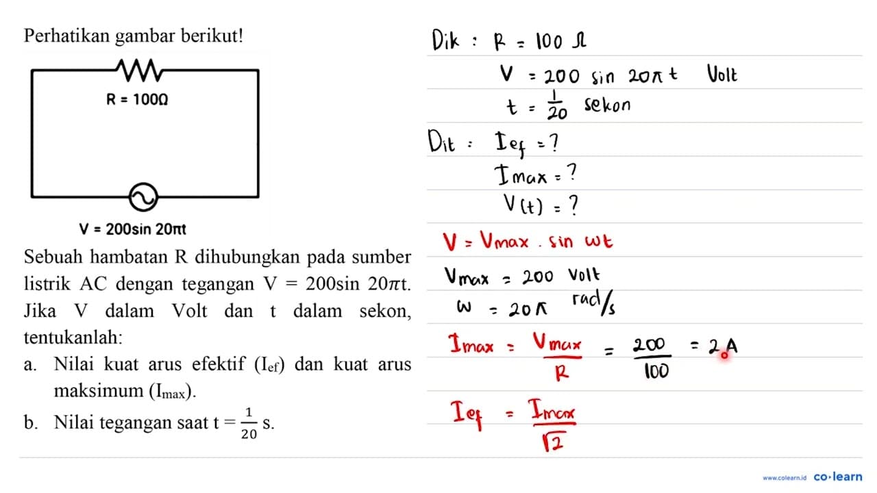 Perhatikan gambar berikut! R=100 ohm V=200 sin 20pi t