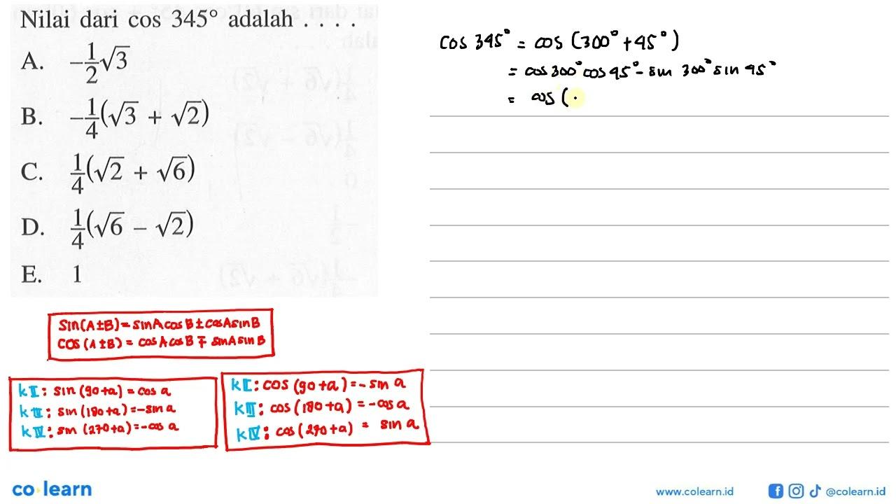 Nilai dari cos 345 adalah . . . .