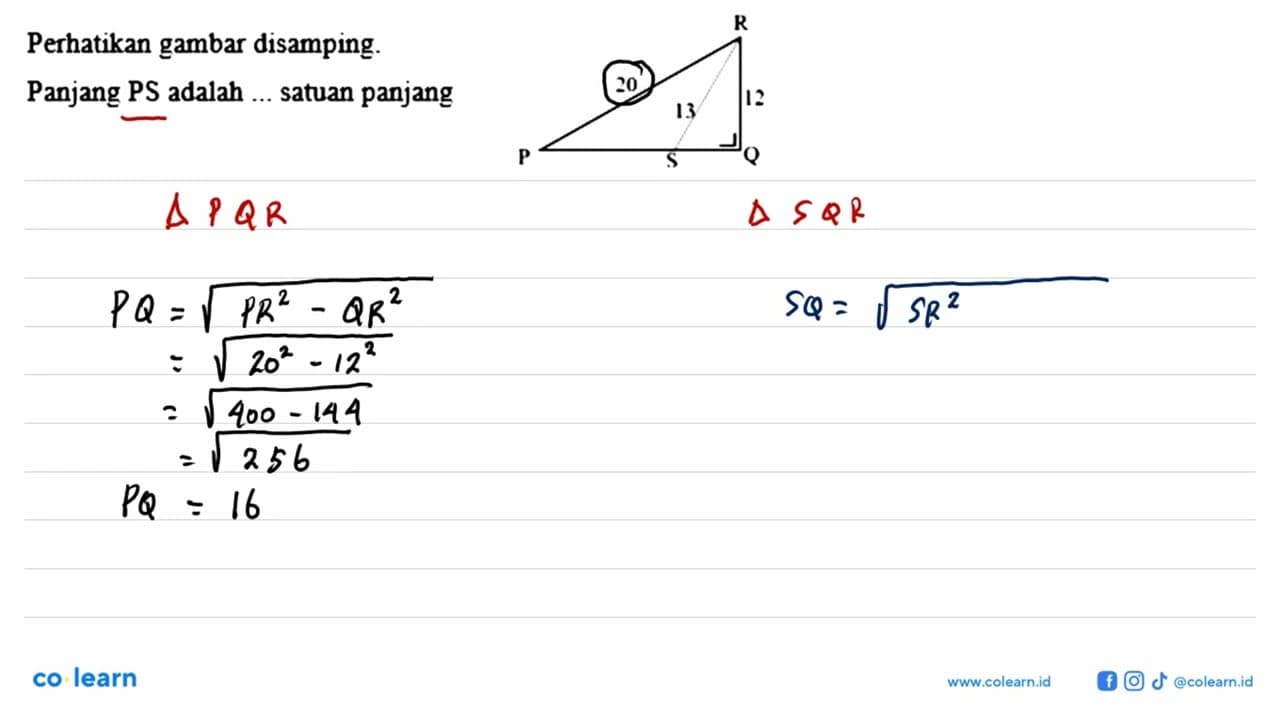 Perhatikan gambar disamping.R20 12 13 P S Q Panjang PS